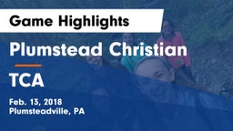 Plumstead Christian  vs TCA Game Highlights - Feb. 13, 2018
