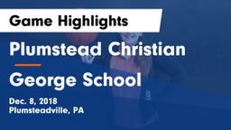 Plumstead Christian  vs George School Game Highlights - Dec. 8, 2018