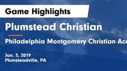 Plumstead Christian  vs Philadelphia Montgomery Christian Academy Game Highlights - Jan. 3, 2019