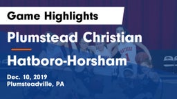 Plumstead Christian  vs Hatboro-Horsham  Game Highlights - Dec. 10, 2019