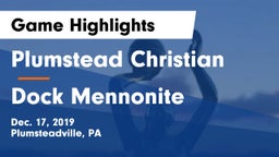Plumstead Christian  vs Dock Mennonite  Game Highlights - Dec. 17, 2019