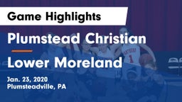 Plumstead Christian  vs Lower Moreland Game Highlights - Jan. 23, 2020