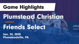 Plumstead Christian  vs Friends Select Game Highlights - Jan. 24, 2020