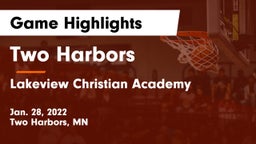 Two Harbors  vs Lakeview Christian Academy Game Highlights - Jan. 28, 2022