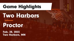 Two Harbors  vs Proctor  Game Highlights - Feb. 28, 2023