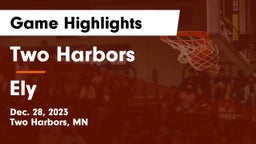 Two Harbors  vs Ely  Game Highlights - Dec. 28, 2023