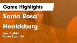 Santa Rosa  vs Healdsburg  Game Highlights - Jan. 9, 2024
