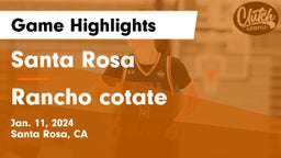 Santa Rosa  vs Rancho cotate Game Highlights - Jan. 11, 2024