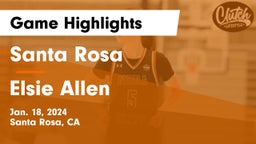 Santa Rosa  vs Elsie Allen  Game Highlights - Jan. 18, 2024