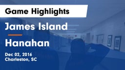 James Island  vs Hanahan  Game Highlights - Dec 02, 2016