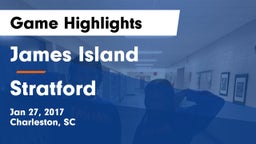 James Island  vs Stratford  Game Highlights - Jan 27, 2017