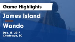 James Island  vs Wando  Game Highlights - Dec. 15, 2017