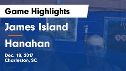 James Island  vs Hanahan  Game Highlights - Dec. 18, 2017