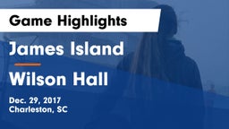 James Island  vs Wilson Hall Game Highlights - Dec. 29, 2017