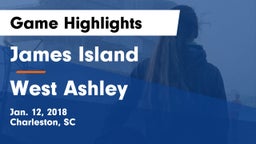 James Island  vs West Ashley  Game Highlights - Jan. 12, 2018