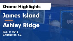 James Island  vs Ashley Ridge  Game Highlights - Feb. 2, 2018