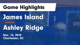 James Island  vs Ashley Ridge  Game Highlights - Dec. 14, 2018