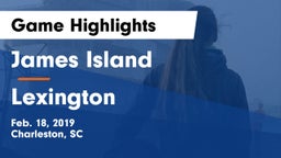 James Island  vs Lexington  Game Highlights - Feb. 18, 2019