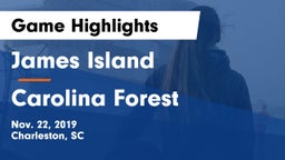 James Island  vs Carolina Forest  Game Highlights - Nov. 22, 2019