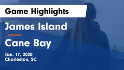 James Island  vs Cane Bay  Game Highlights - Jan. 17, 2020