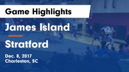 James Island  vs Stratford  Game Highlights - Dec. 8, 2017