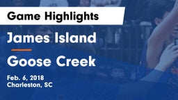 James Island  vs Goose Creek  Game Highlights - Feb. 6, 2018