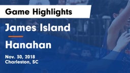 James Island  vs Hanahan  Game Highlights - Nov. 30, 2018