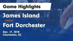 James Island  vs Fort Dorchester  Game Highlights - Dec. 17, 2018