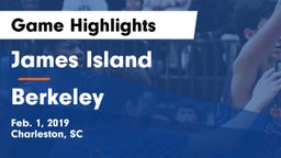 James Island  vs Berkeley  Game Highlights - Feb. 1, 2019