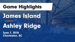James Island  vs Ashley Ridge  Game Highlights - June 7, 2018