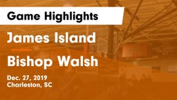 James Island  vs Bishop Walsh  Game Highlights - Dec. 27, 2019