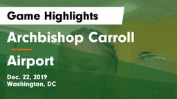 Archbishop Carroll  vs Airport  Game Highlights - Dec. 22, 2019