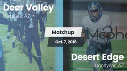Matchup: Deer Valley High vs. Desert Edge  2016