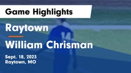 Raytown  vs William Chrisman  Game Highlights - Sept. 18, 2023