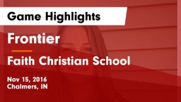 Frontier  vs Faith Christian School Game Highlights - Nov 15, 2016