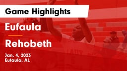 Eufaula  vs Rehobeth  Game Highlights - Jan. 4, 2023