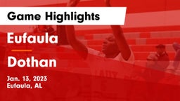 Eufaula  vs Dothan  Game Highlights - Jan. 13, 2023