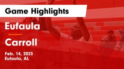 Eufaula  vs Carroll   Game Highlights - Feb. 14, 2023