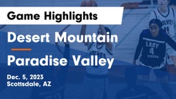 Desert Mountain  vs Paradise Valley  Game Highlights - Dec. 5, 2023
