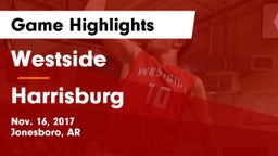 Westside  vs Harrisburg  Game Highlights - Nov. 16, 2017