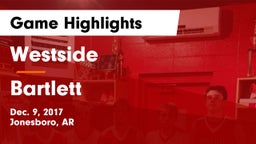 Westside  vs  Bartlett Game Highlights - Dec. 9, 2017