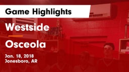 Westside  vs Osceola  Game Highlights - Jan. 18, 2018