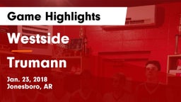 Westside  vs Trumann Game Highlights - Jan. 23, 2018