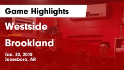 Westside  vs Brookland  Game Highlights - Jan. 30, 2018