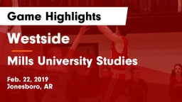 Westside  vs Mills University Studies  Game Highlights - Feb. 22, 2019