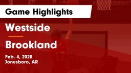 Westside  vs Brookland  Game Highlights - Feb. 4, 2020