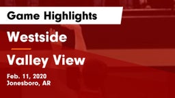 Westside  vs Valley View  Game Highlights - Feb. 11, 2020