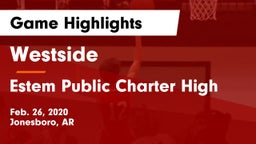 Westside  vs Estem Public Charter High Game Highlights - Feb. 26, 2020