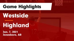 Westside  vs Highland  Game Highlights - Jan. 7, 2021