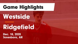 Westside  vs Ridgefield Game Highlights - Dec. 18, 2020